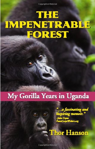 The Impenetrable Forest: My Gorilla Years in Uganda, Revised Edition,New