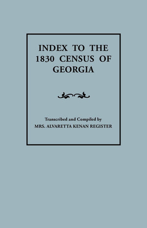 Index To The 1830 Census Of Georgia,Used