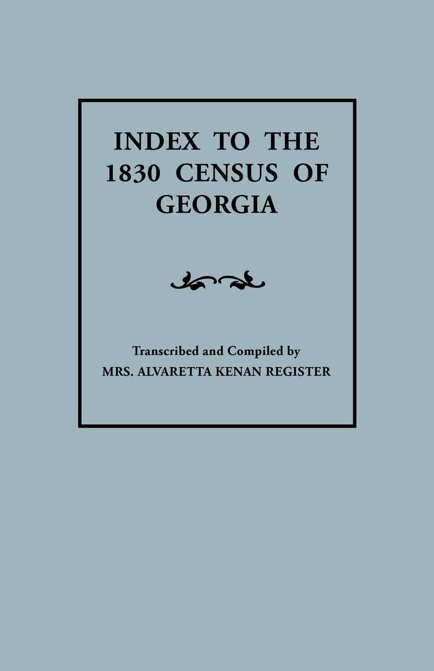 Index To The 1830 Census Of Georgia,Used