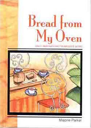Bread from My Oven (New Quiet Time Books for Women),Used