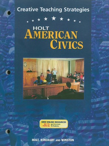 Holt American Civics Creative Teaching Strategies-used