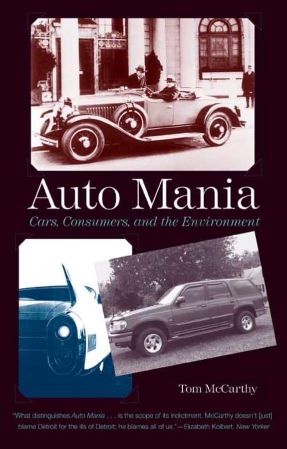 Auto Mania: Cars, Consumers, And The Environment,New