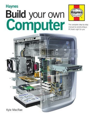 Build Your Own Computer : The StepByStep Guide,Used
