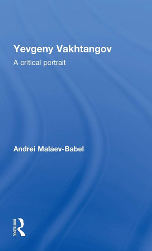 Yevgeny Vakhtangov: A Critical Portrait,Used