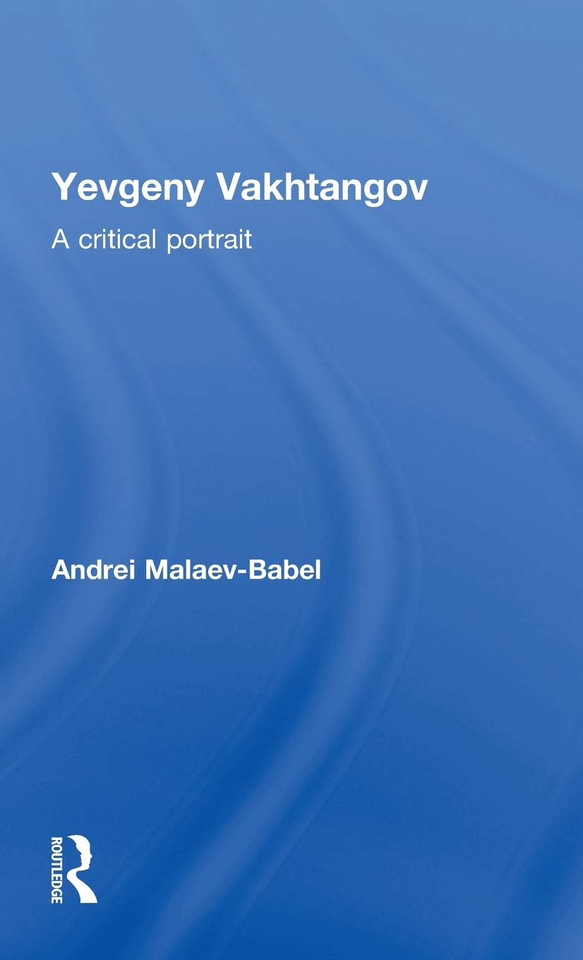 Yevgeny Vakhtangov: A Critical Portrait,Used