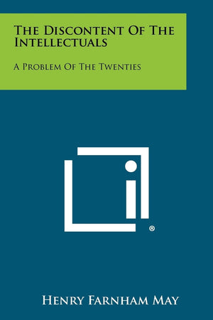 The Discontent of the Intellectuals: A Problem of the Twenties,Used