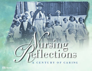 Nursing Reflections: A Century of Caring,Used