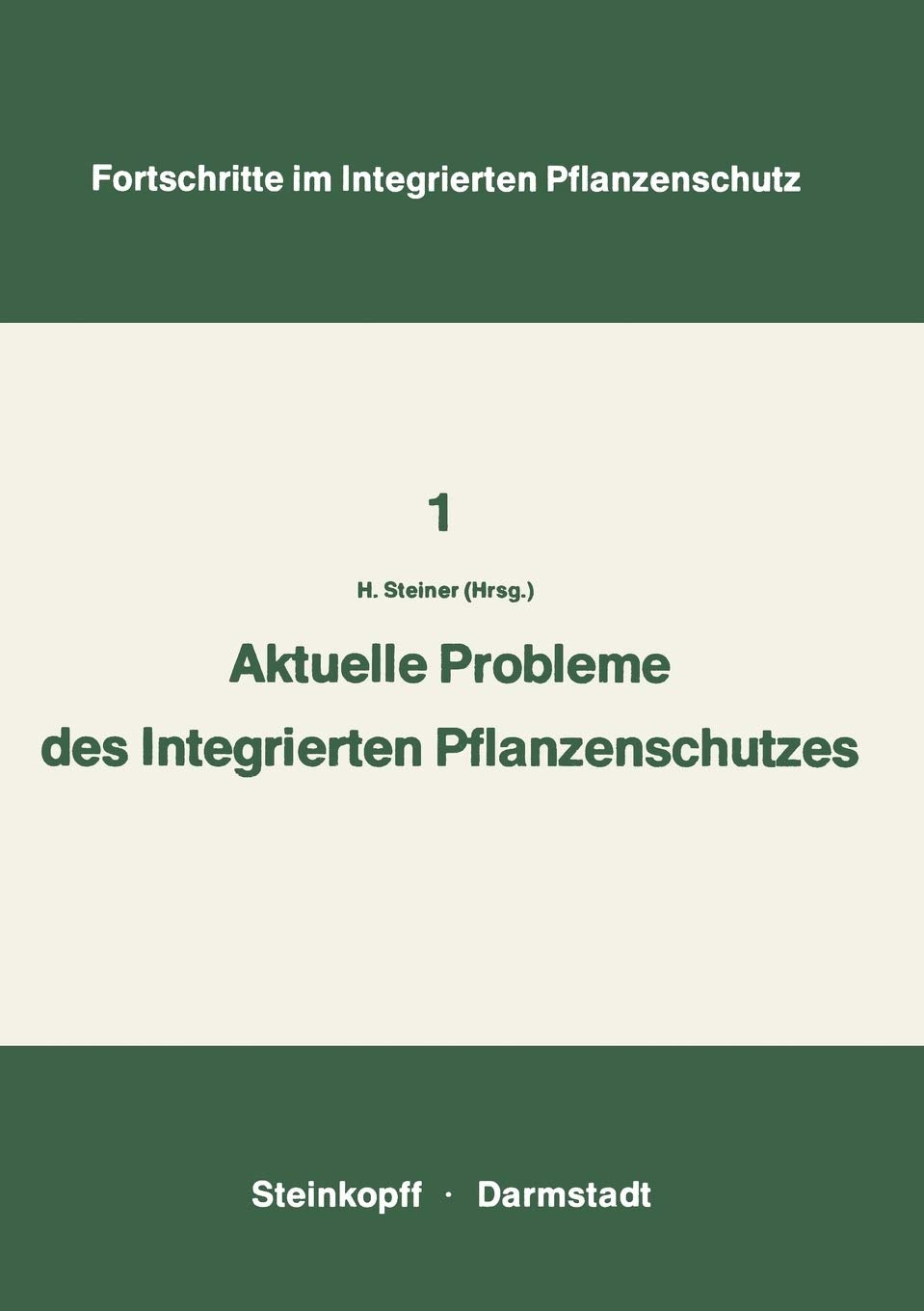 Aktuelle Probleme im Integrierten Pflanzenschutz (Fortschritte im Integrierten Pflanzenschutz) (German Edition),Used