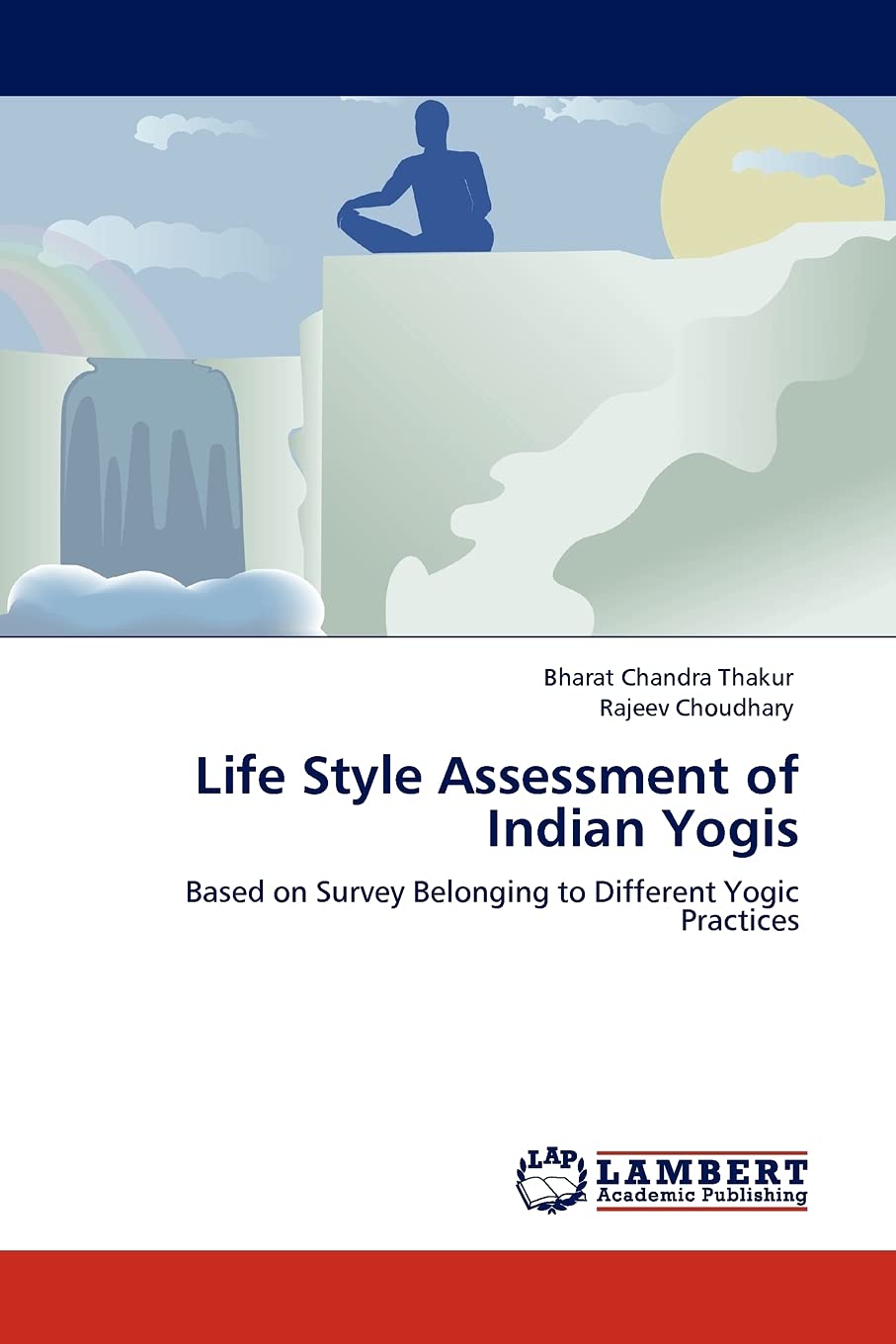 Life Style Assessment of Indian Yogis: Based on Survey Belonging to Different Yogic Practices,Used