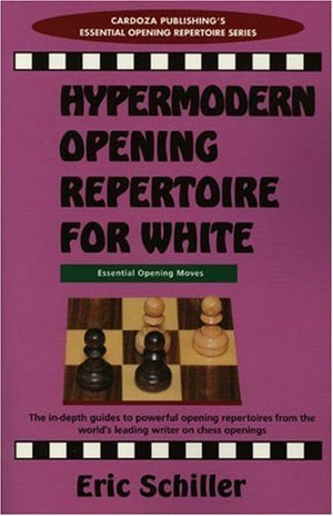 Hypermodern Opening Repertoire For White (Cardoza Publishings Essential Opening Repertoire Series),Used