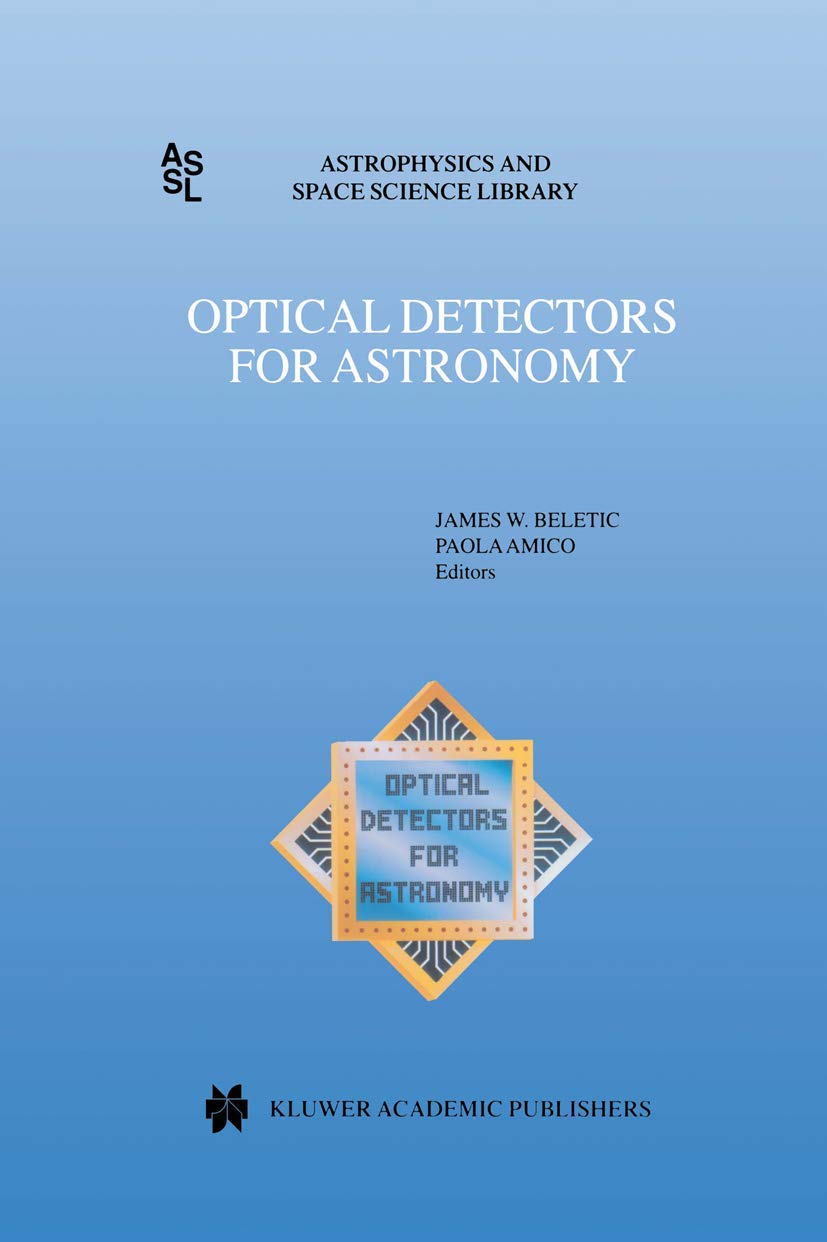 Optical Detectors for Astronomy: Proceedings of an ESO CCD Workshop held in Garching, Germany, October 810, 1996 (Astrophysics ,Used