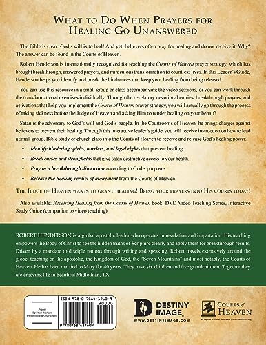 Receiving Healing from the Courts of Heaven Leader's Guide: Removing Hindrances that Delay or Deny Your Healing,Used