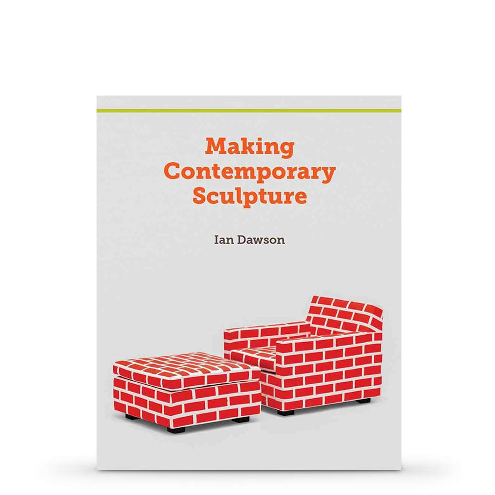 Making Contemporary Sculpture,Used