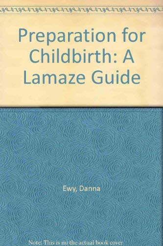 Preparation for Childbirth: A Lamaze Guide,Used