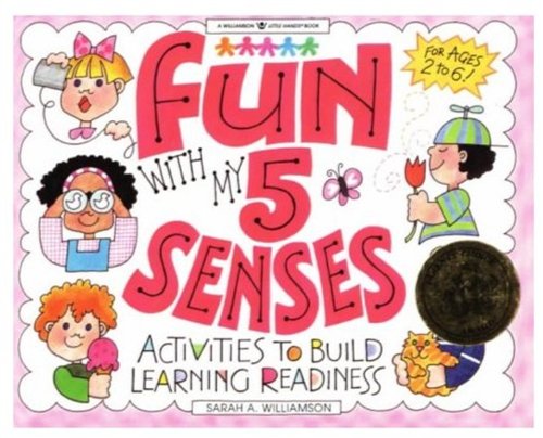 Fun With My 5 Senses (Williamson Little Hands Series)