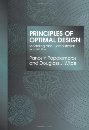 Principles of Optimal Design: Modeling and Computation,Used