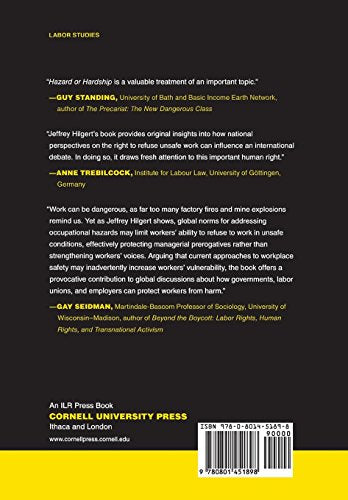 Hazard Or Hardship: Crafting Global Norms On The Right To Refuse Unsafe Work,Used