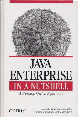 Java Enterprise in a Nutshell: A Desktop Quick Reference,Used