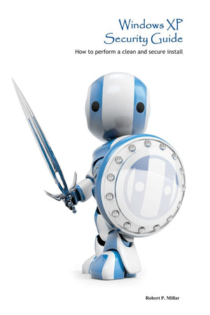 Windows XP Security Guide: How to perform a clean and secure install,Used