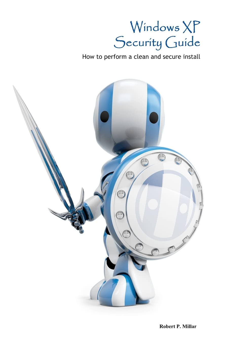 Windows XP Security Guide: How to perform a clean and secure install,Used