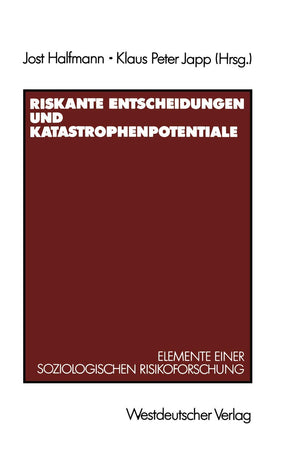 Riskante Entscheidungen Und Katastrophenpotentiale: Elemente Einer Soziologischen Risikoforschung (German Edition),Used