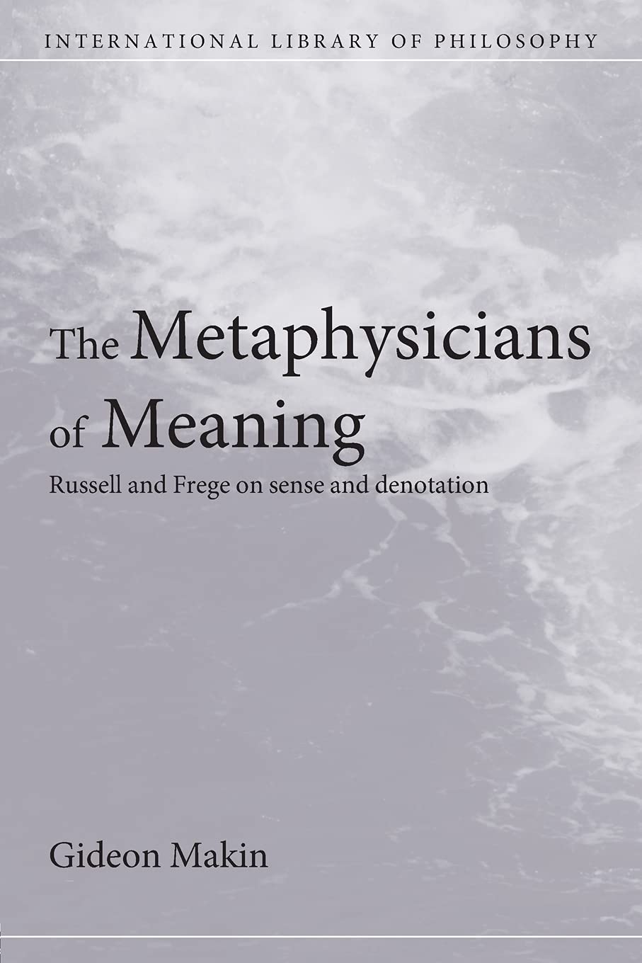 The Metaphysicians of Meaning (International Library of Philosophy),Used