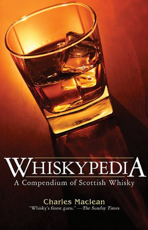 Whiskypedia: A Compendium of Scottish Whisky,New