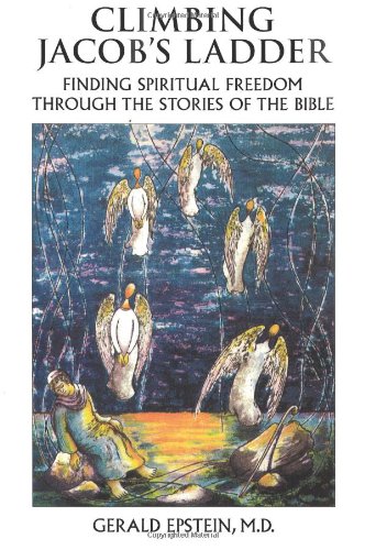 Climbing Jacobs Ladder: Finding Spiritual Freedom Through the Stories of the Bible,Used
