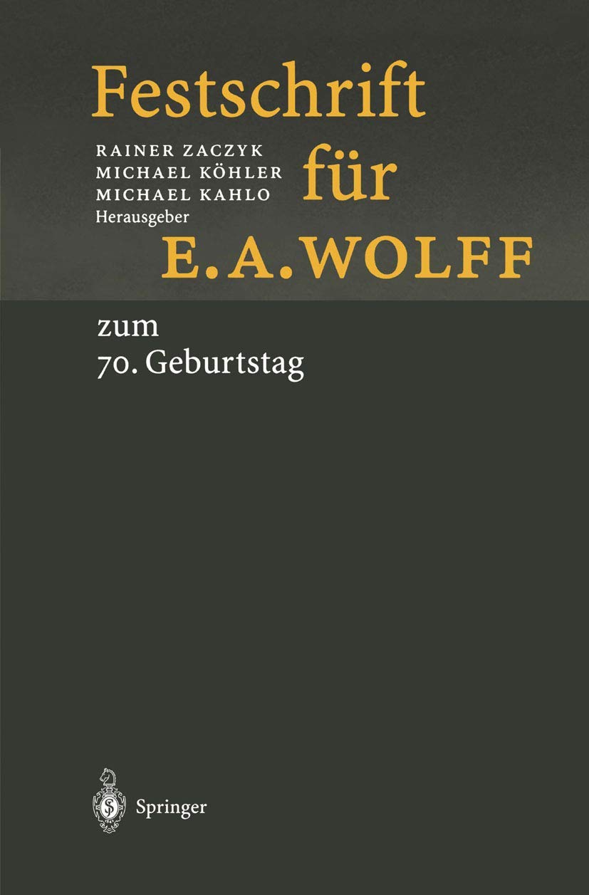 Festschrift fr E.A. Wolff: zum 70. Geburtstag am 1.10.1998 (German Edition),Used
