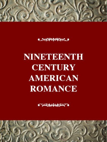 Nineteenthcentury American Romance (Studies In Literary Themes And Genres Series),Used