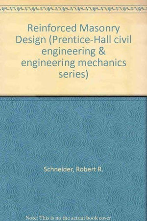 Reinforced Masonry Design (Prenticehall International Series In Civil Engineering And)-used