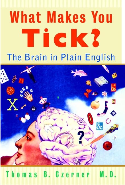 What Makes You Tick? The Brain In Plain English-new,New
