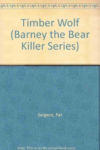 Timber Wolf (Barney the Bear Killer Series),Used