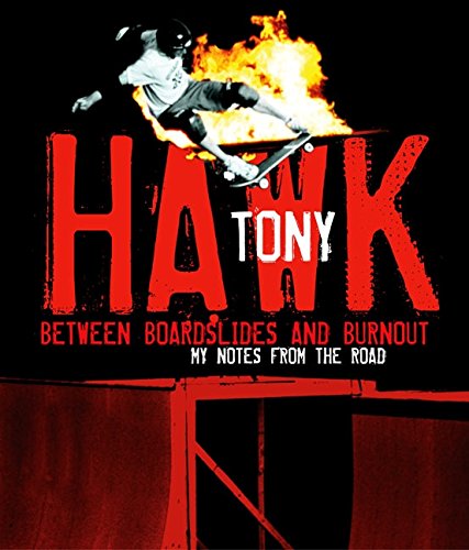 Between Boardslides And Burnout: My Notes From The Road,New