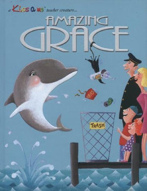 Amazing Grace (Kiss a Me Teacher Creature Stories),Used