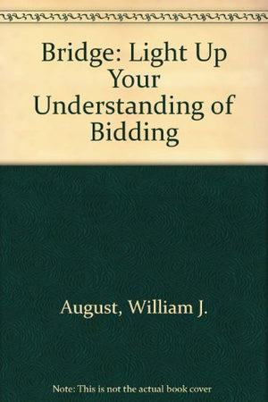 Bridge: Light Up Your Understanding of Bidding,Used