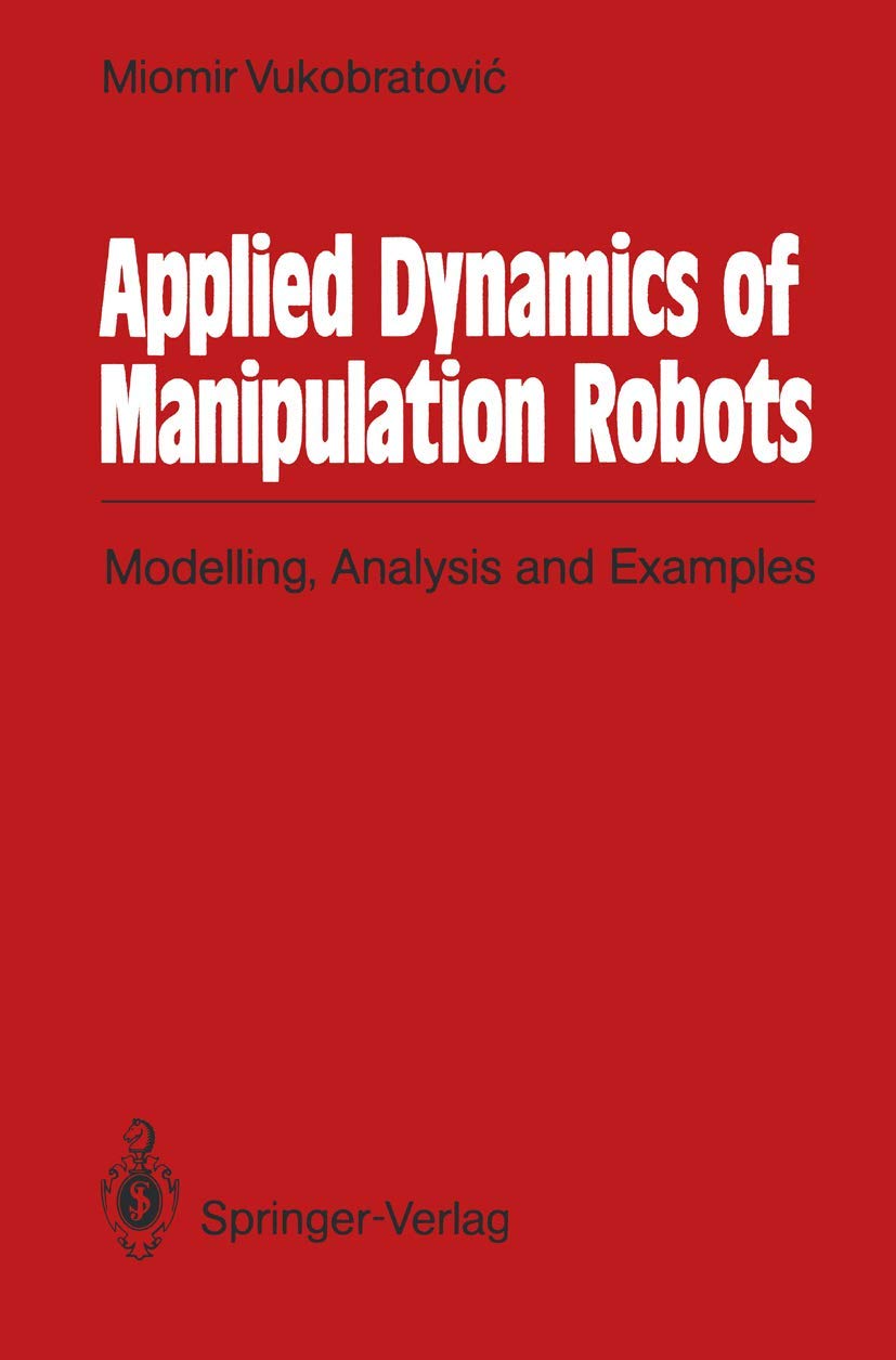 Applied Dynamics of Manipulation Robots: Modelling, Analysis and Examples,Used