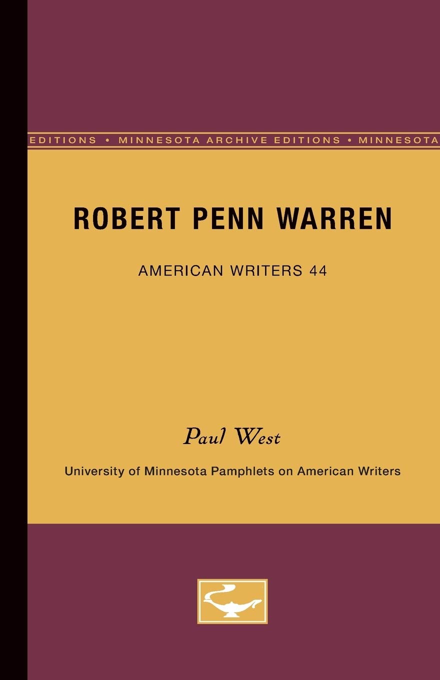 Robert Penn Warren  American Writers 44: University Of Minnesota Pamphlets On American Writers,New