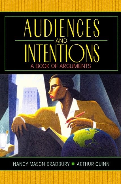 Audiences and Intentions: A Book of Arguments (3rd Edition),Used