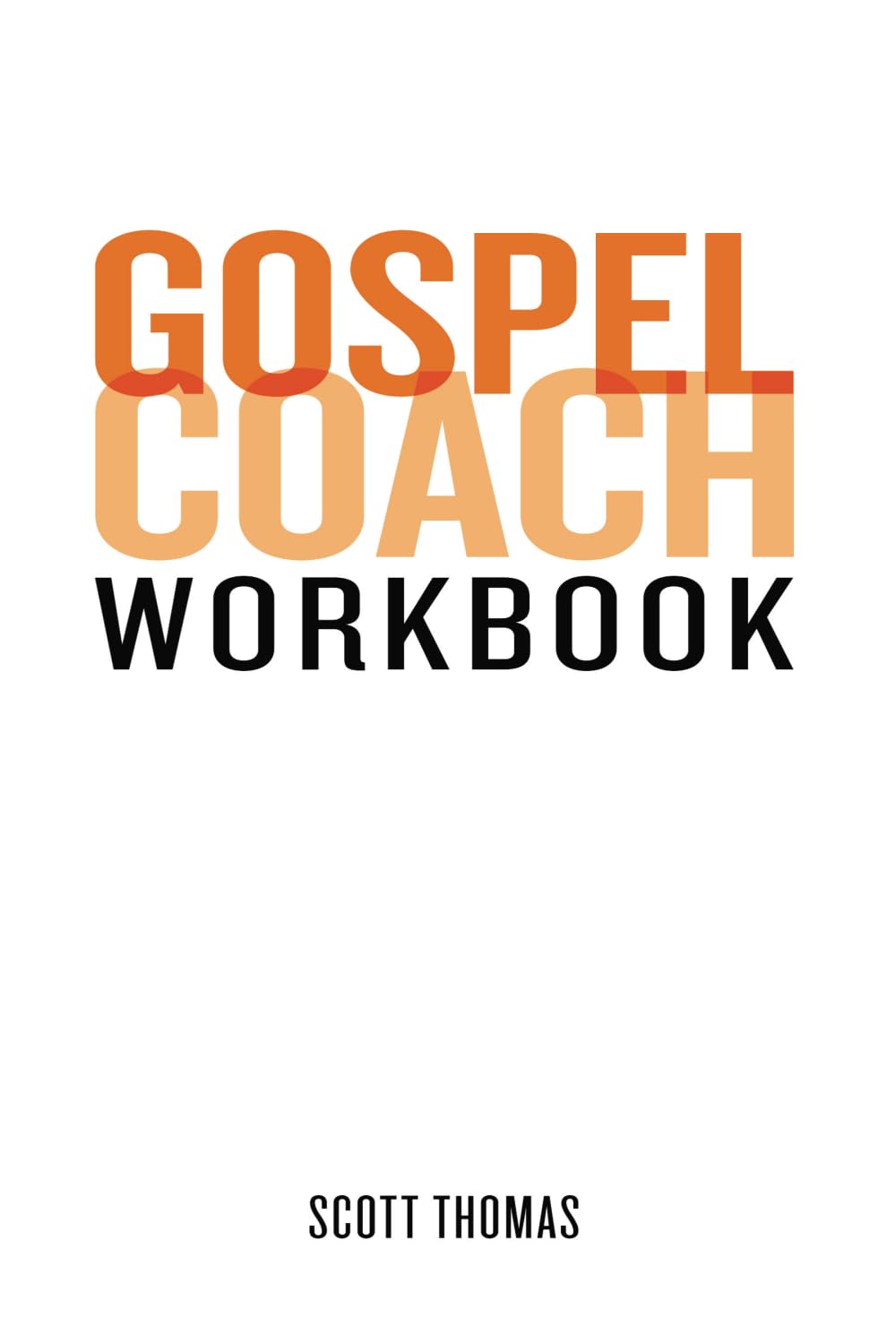 Gospel Coach Workbook: Certification Training,Used