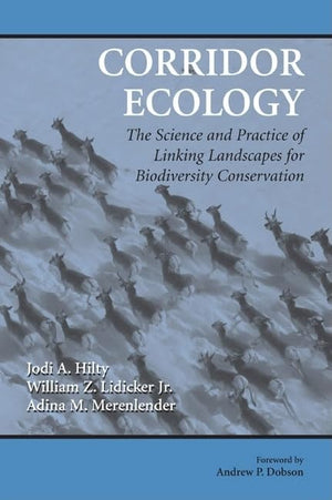 Corridor Ecology: The Science and Practice of Linking Landscapes for Biodiversity Conservation,Used