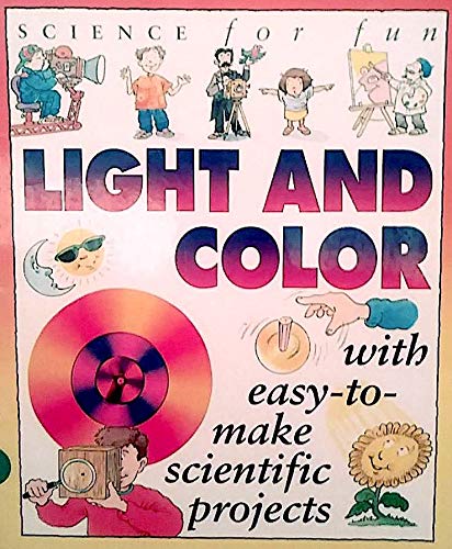 Science For Fun: Light & Color,Used
