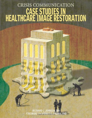 Crisis Communication: Case Studies in Healthcare Image Restoration,Used