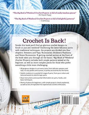 Big Book Of Weekend Crochet Projects: 40 Stylish Projects From Sweaters And Scarves To Blankets (Companionhouse Books)