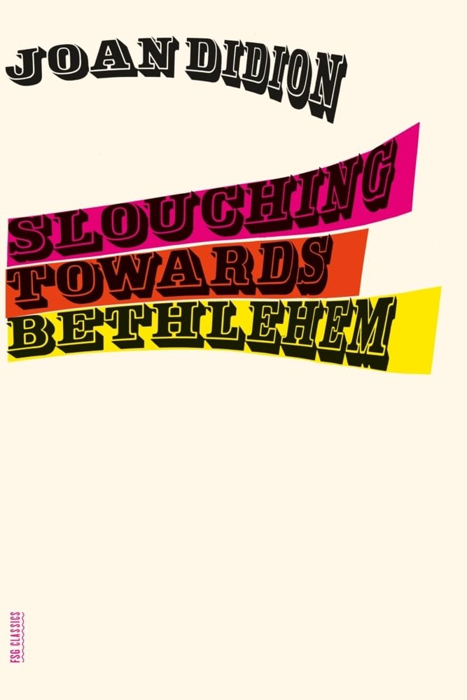 Slouching Towards Bethlehem: Essays (FSG Classics),Used