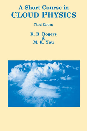 A Short Course in Cloud Physics (International Series in Natural Philosophy),New