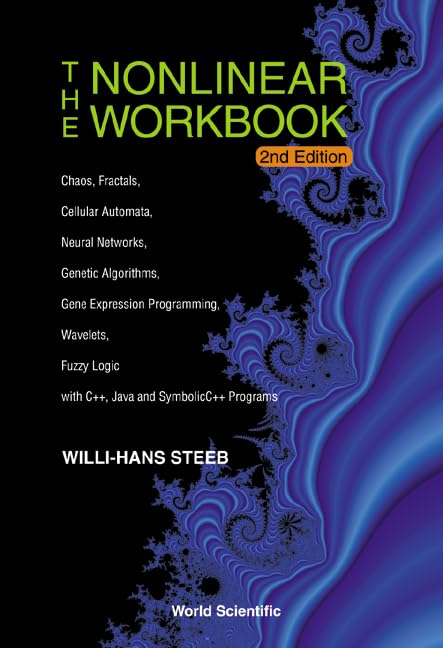 Nonlinear Workbook: Chaos, Fractals, Cellular Automata, Neural Networks, Genetic Algorithms, Gene Expression Programming, Wavele,Used