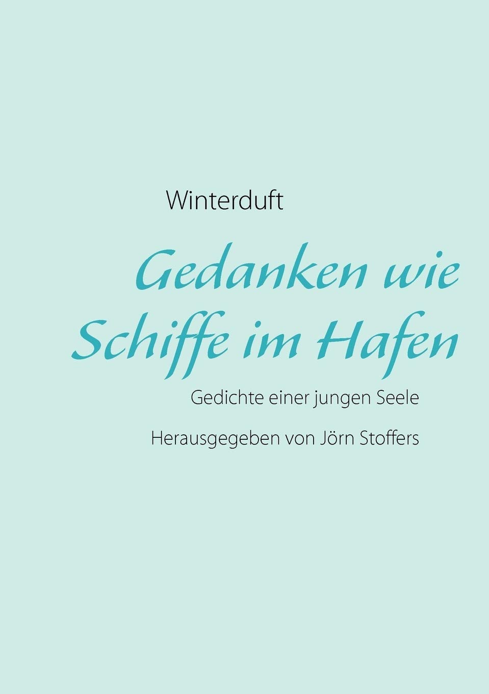 Gedanken wie Schiffe im Hafen: Gedichte einer jungen Seele (German Edition),Used