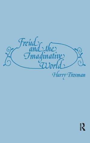 Freud and the Imaginative World,New