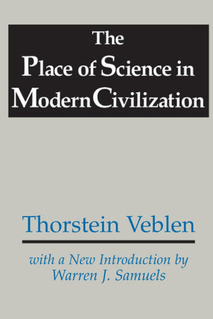 The Place of Science in Modern Civilization,Used